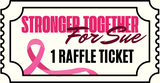 1 Raffle Ticket | Stronger Together for Sue