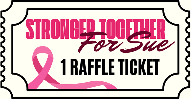1 Raffle Ticket | Stronger Together for Sue