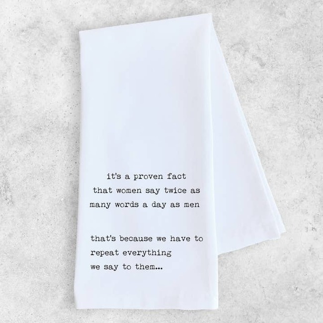 Why Women Talk So Much - Organic Cotton Tea Towel