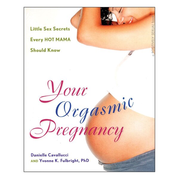 Your Orgasmic Pregnancy Book