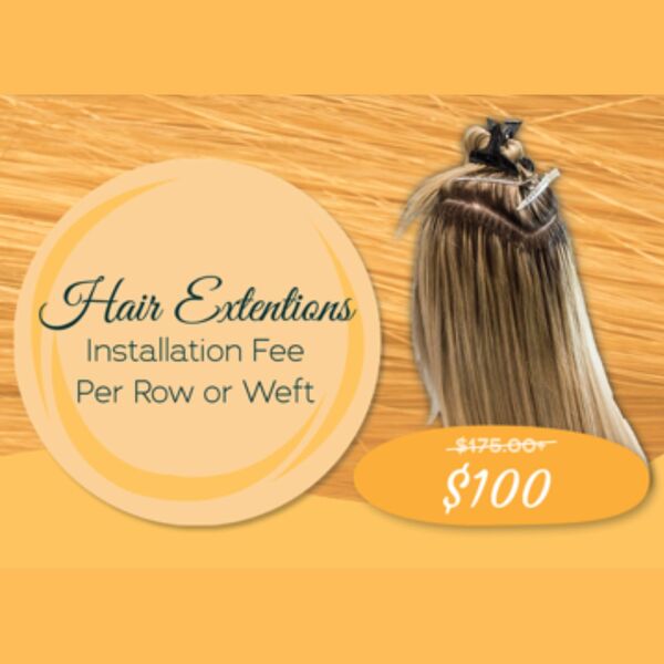 *Extend Your Summer Hair Extensions - Installation Fee Per Row or Weft