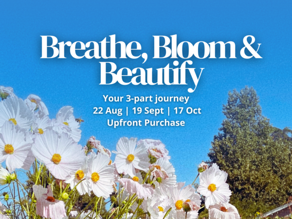 Breathe, Bloom & Beautify — Full Series (Upfront Payment)